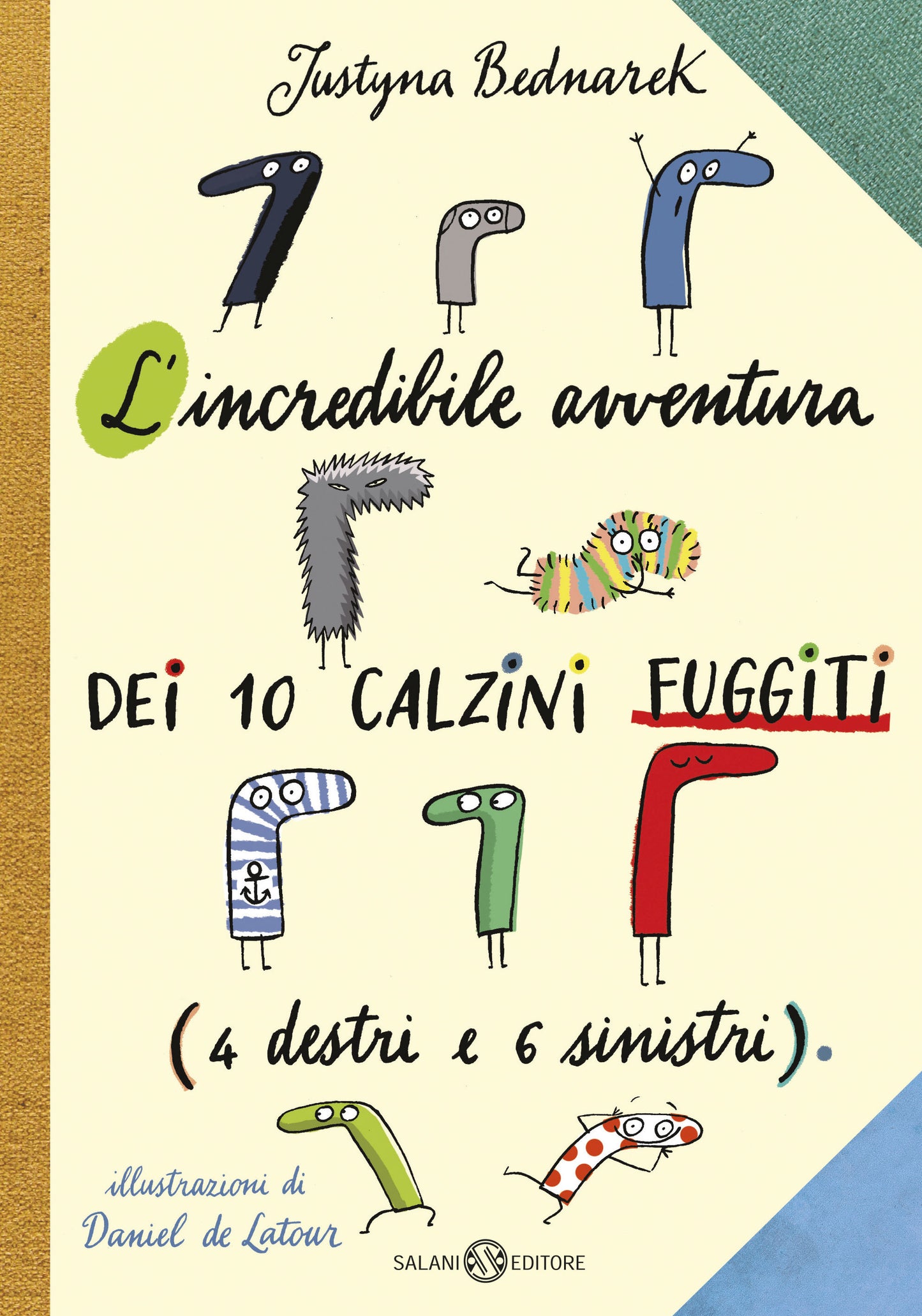 L'Incredibile avventura dei 10 calzini fuggiti (4 destri e 6 sinistri)