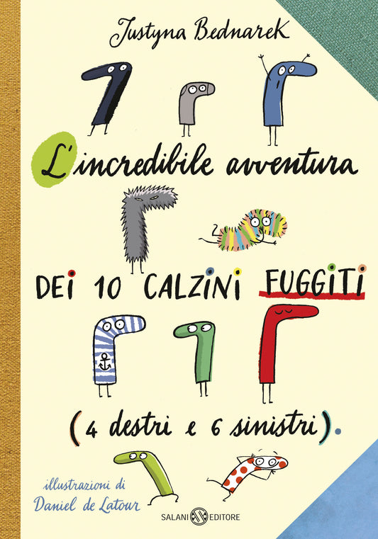 L'Incredibile avventura dei 10 calzini fuggiti (4 destri e 6 sinistri)