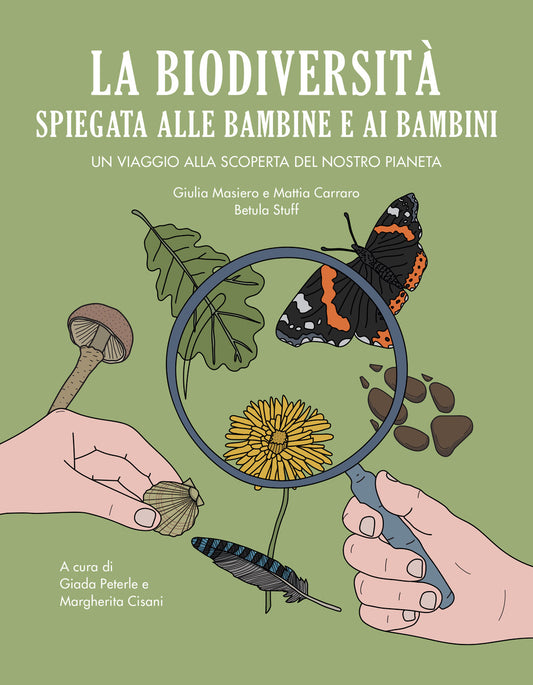 La biodiversità spiegata alle bambine e ai bambini. Un viaggio alla scoperta del nostro pianeta.
